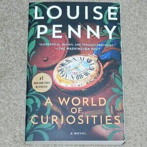 Louise Penny A WORLD OF CURIOSITIES Trade Paperback